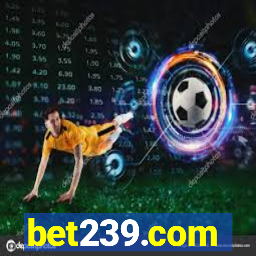 bet239.com