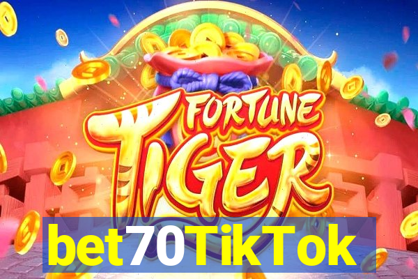 bet70TikTok