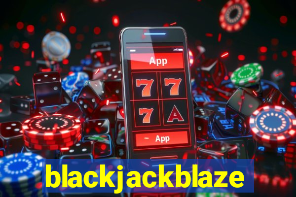 blackjackblaze