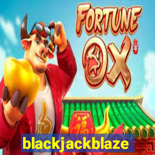 blackjackblaze