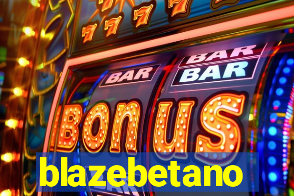 blazebetano