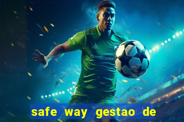 safe way gestao de recursos financeiros