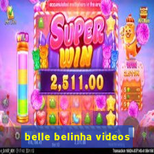 belle belinha videos