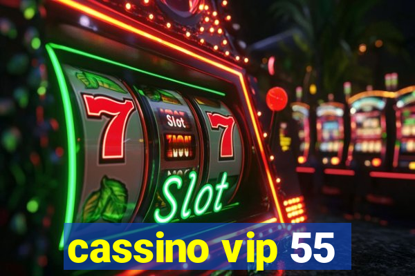 cassino vip 55