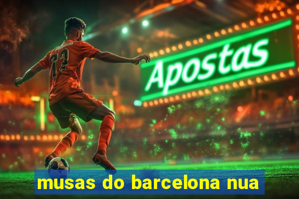 musas do barcelona nua