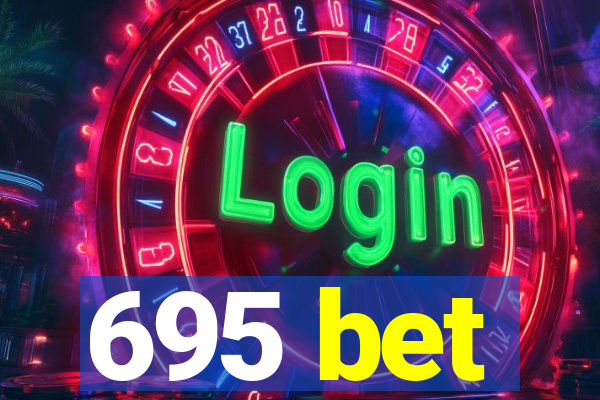 695 bet