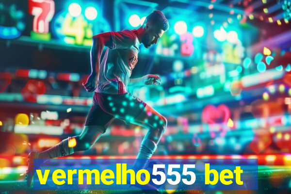 vermelho555 bet