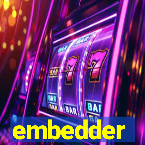 embedder