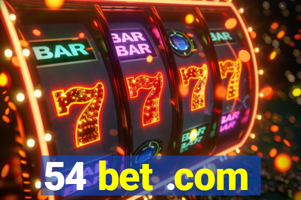 54 bet .com