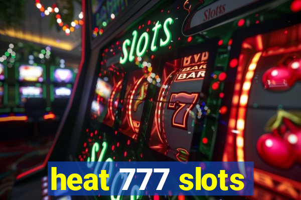 heat 777 slots