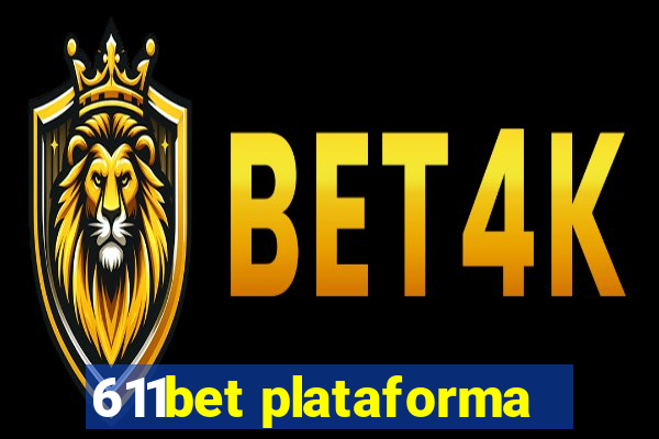 611bet plataforma