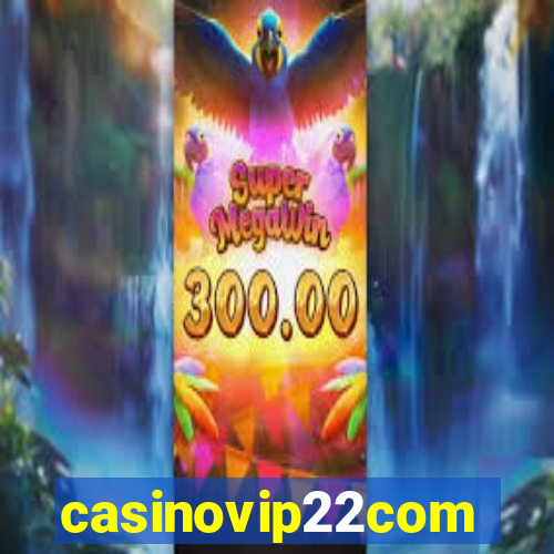 casinovip22com