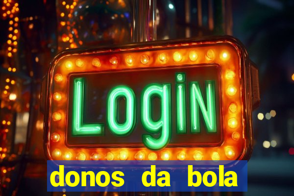 donos da bola bahia net