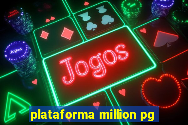 plataforma million pg