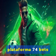 plataforma 74 bets