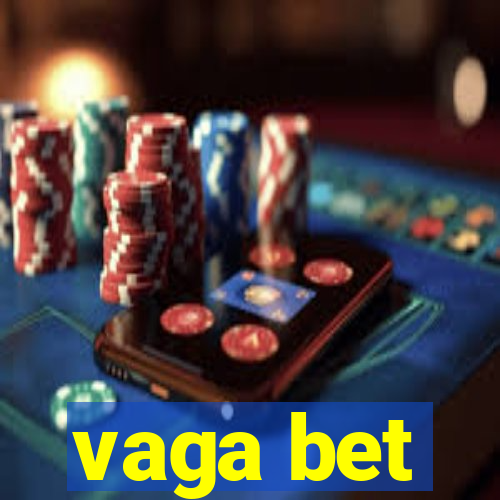 vaga bet