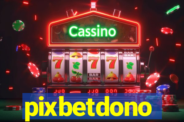 pixbetdono