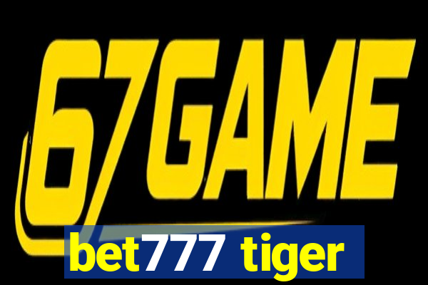 bet777 tiger