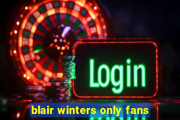 blair winters only fans