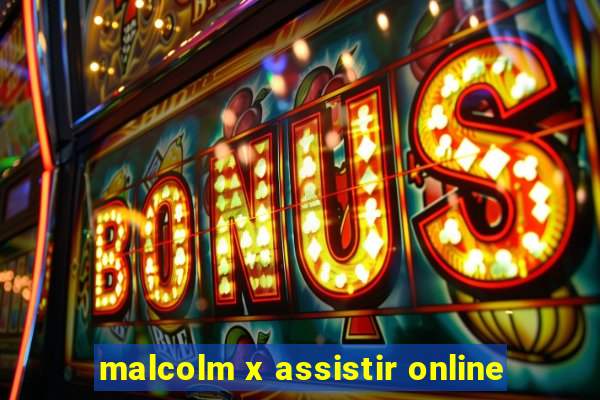 malcolm x assistir online