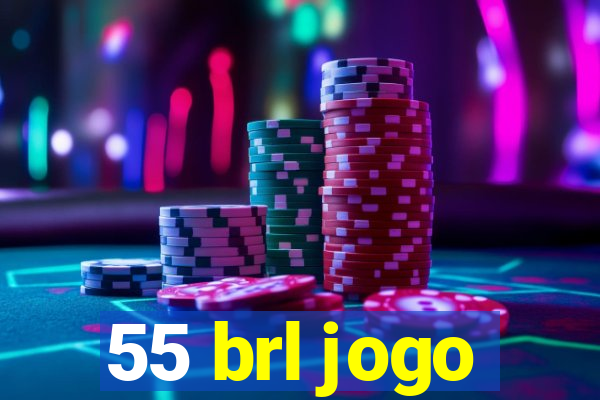 55 brl jogo