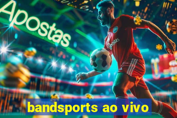 bandsports ao vivo