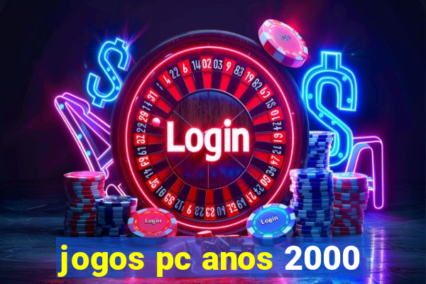 jogos pc anos 2000