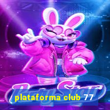 plataforma club 77