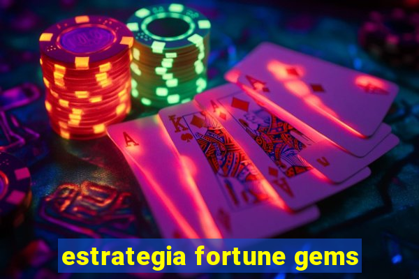 estrategia fortune gems