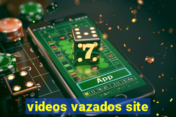 videos vazados site