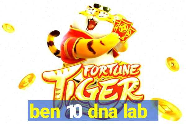 ben 10 dna lab