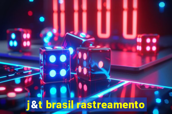 j&t brasil rastreamento