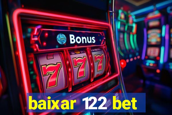 baixar 122 bet