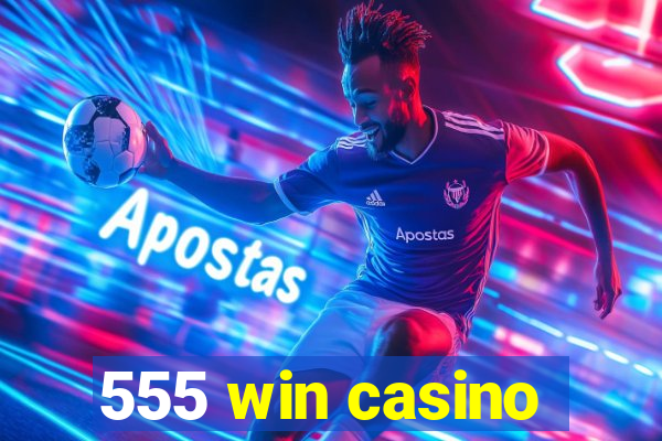 555 win casino