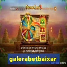 galerabetbaixar