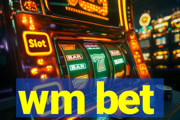 wm bet