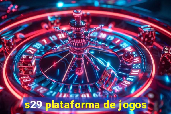 s29 plataforma de jogos