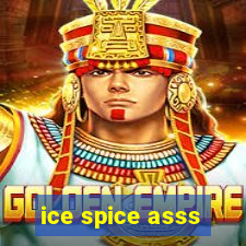 ice spice asss