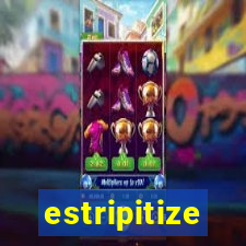 estripitize