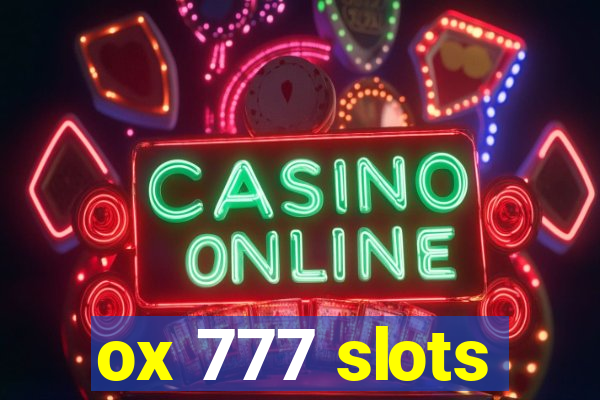 ox 777 slots