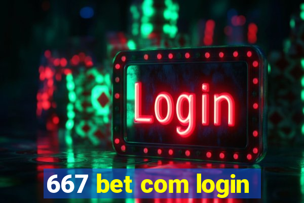 667 bet com login