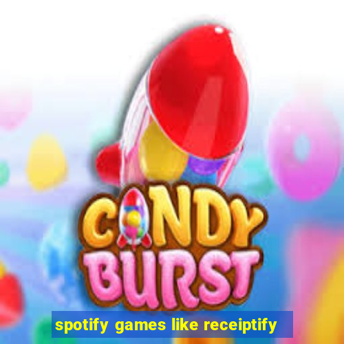 spotify games like receiptify