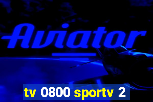 tv 0800 sportv 2