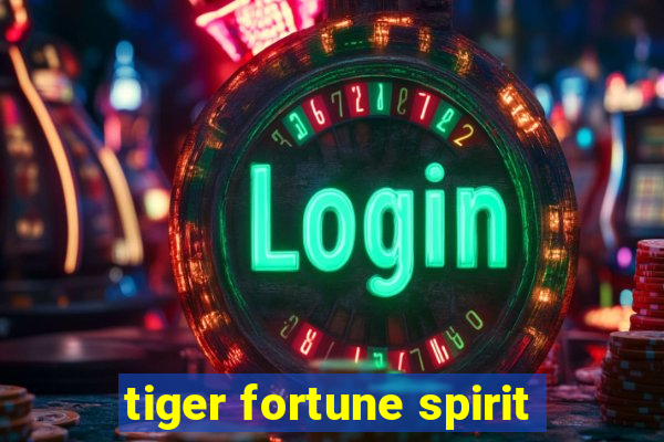 tiger fortune spirit