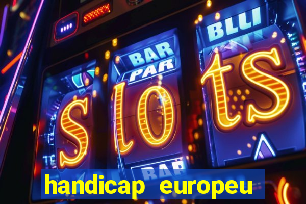 handicap europeu empate 1