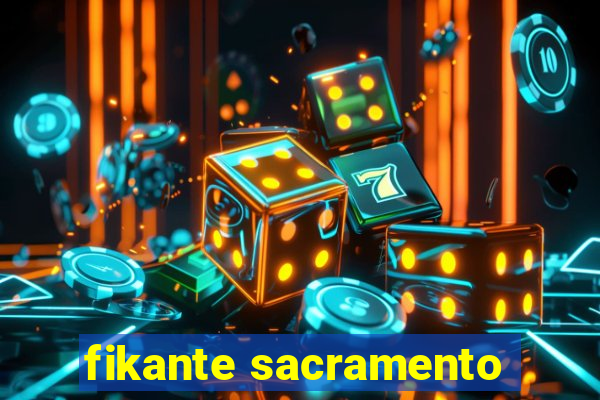 fikante sacramento