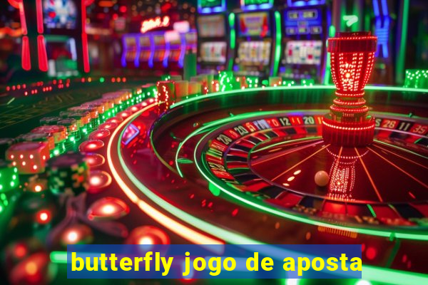 butterfly jogo de aposta