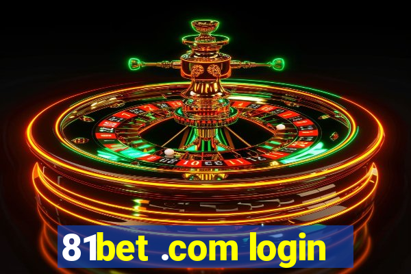 81bet .com login