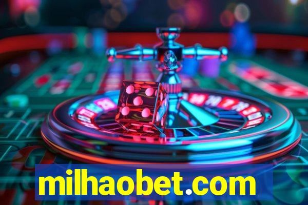 milhaobet.com