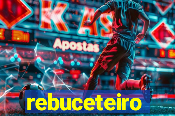 rebuceteiro